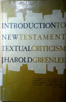 INTRODUCTION TO THE NEW TESTAMENT TEXTUAL CRITICISM